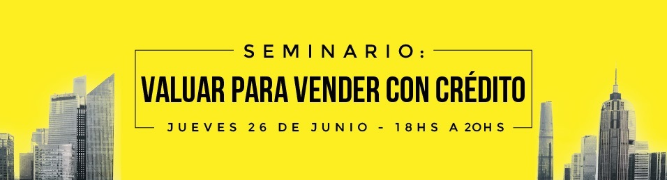 SEMINARIO: valuar para vender con crédito           